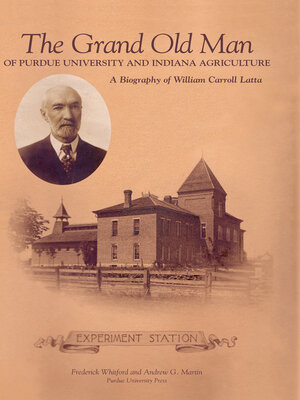 cover image of Grand Old Man of Purdue University and Indiana Agriculture